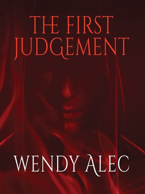 Title details for The First Judgement by Wendy Alec - Available